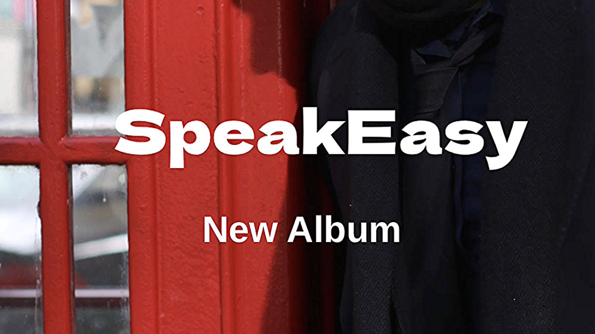 New Album SpeakEasy Coming Soon!